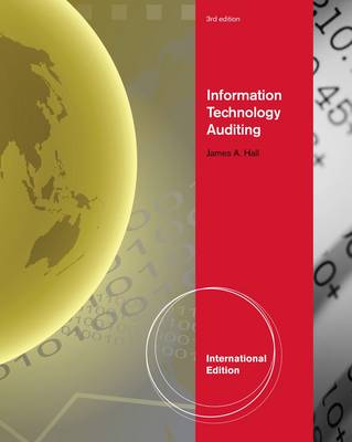 Information Technology Auditing, International Edition by James Hall