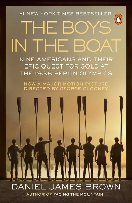 The Boys in the Boat (Movie Tie-In): Nine Americans and Their Epic Quest for Gold at the 1936 Berlin Olympics book
