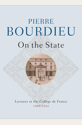 On the State: Lectures at the Collège de France, 1989 - 1992 book