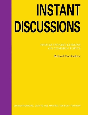 Instant Discussion: Photocopiable Lessons on Common Topics book