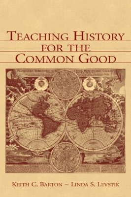 Teaching History for the Common Good book