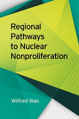 Regional Pathways to Nuclear Nonproliferation book