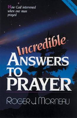 Incredible Answers to Prayer book