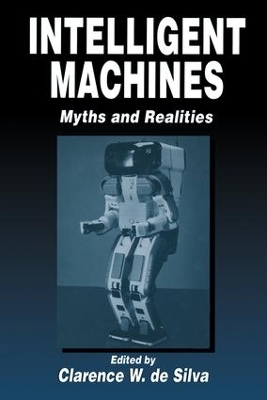 Intelligent Machines by Clarence W. de Silva