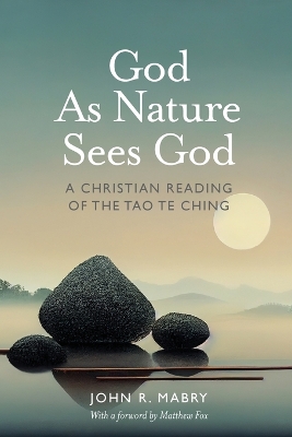 God as Nature Sees God by John R Mabry