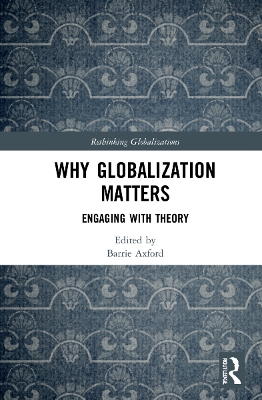 Why Globalization Matters: Engaging with Theory book