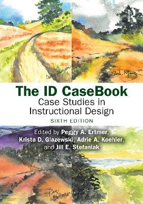 The ID CaseBook: Case Studies in Instructional Design by Peggy A. Ertmer