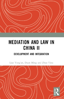 Mediation and Law in China II: Development and Integration book