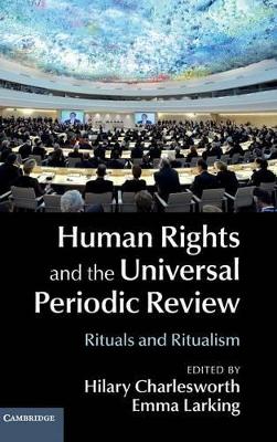 Human Rights and the Universal Periodic Review book
