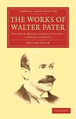 The Works of Walter Pater by Walter Pater