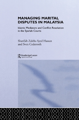 Managing Marital Disputes in Malaysia: Islamic Mediators and Conflict Resolution in the Syariah Courts book