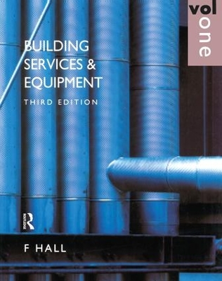 Building Services and Equipment by F. Hall