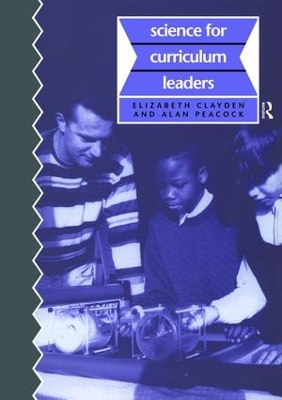 Science for Curriculum Leaders by Elizabeth Clayden