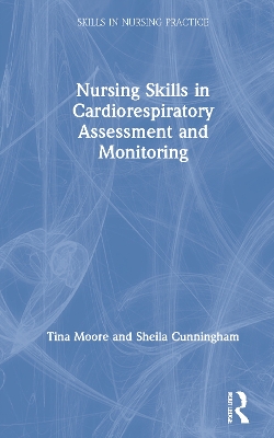 Nursing Skills in Cardiorespiratory Assessment and Monitoring book