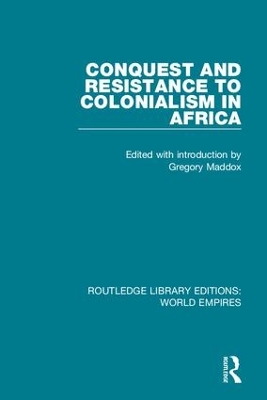 Conquest and Resistance to Colonialism in Africa book