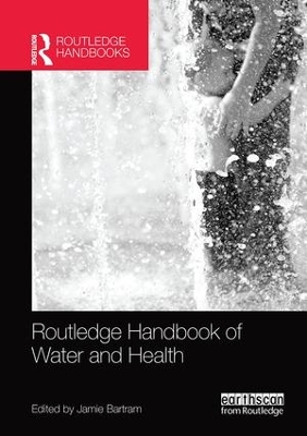 Routledge Handbook of Water and Health by Jamie Bartram