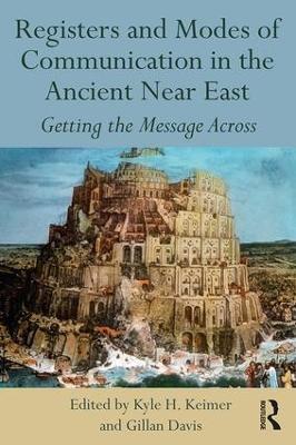 Registers and Modes of Communication in the Ancient Near East book