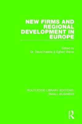New Firms and Regional Development in Europe by David Keeble