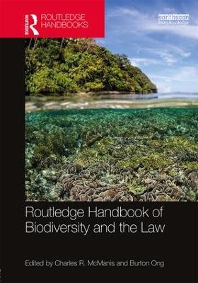 Routledge Handbook of Biodiversity and the Law by Charles R. McManis