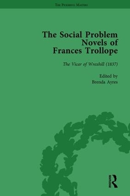 The Social Problem Novels of Frances Trollope Vol 2 by Brenda Ayres