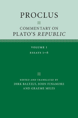 Proclus: Commentary on Plato's Republic: Volume 1 by Dirk Baltzly