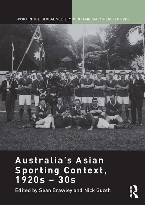 Australia's Asian Sporting Context, 1920s – 30s book