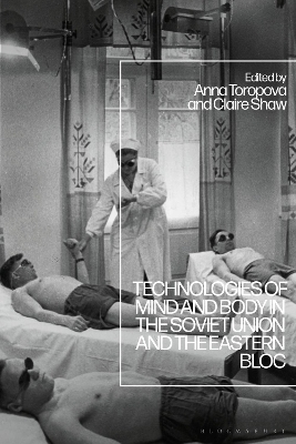Technologies of Mind and Body in the Soviet Union and the Eastern Bloc book