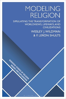 Modeling Religion: Simulating the Transformation of Worldviews, Lifeways, and Civilizations book