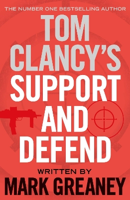 Tom Clancy's Support and Defend by Mark Greaney