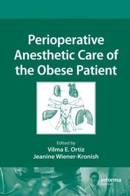 Perioperative Anesthetic Care of the Obese Patient by Vilma E. Ortiz