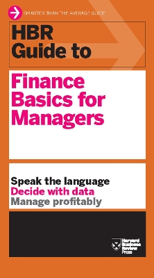 HBR Guide to Finance Basics for Managers (HBR Guide Series) book