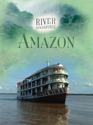 River Adventures: The Amazon book