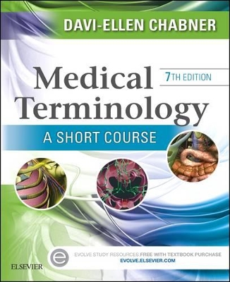 Medical Terminology: A Short Course by Davi-Ellen Chabner
