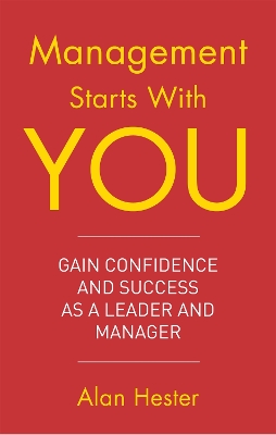 Management Starts With You by Alan Hester