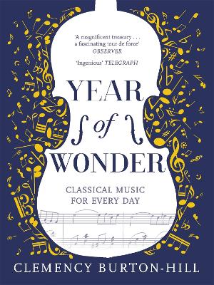 YEAR OF WONDER: Classical Music for Every Day by Clemency Burton-Hill