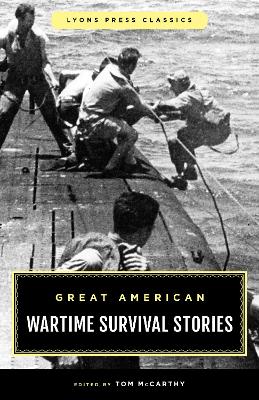 Great American Wartime Survival Stories by Tom McCarthy