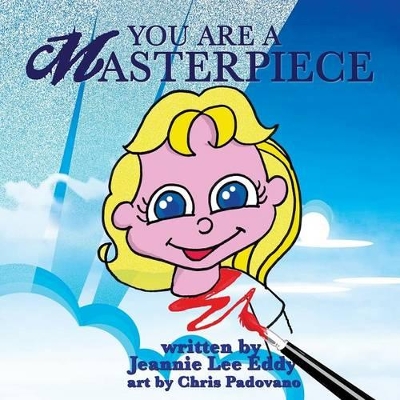 You Are a Masterpiece by Jeannie Lee Eddy