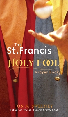 St. Francis Holy Fool Prayer Book book