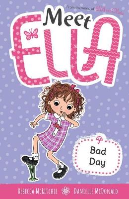 Bad Day (Meet Ella #7) book