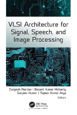 VLSI Architecture for Signal, Speech, and Image Processing book