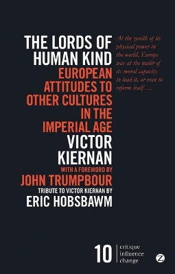 The Lords of Human Kind: European Attitudes to Other Cultures in the Imperial Age book