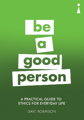 Practical Guide to Ethics for Everyday Life book