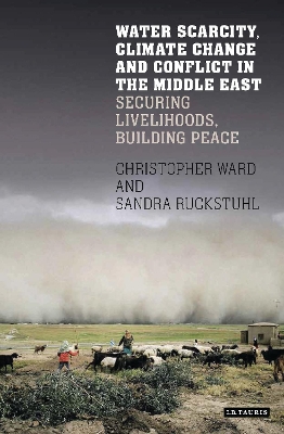 Water Scarcity, Climate Change and Conflict in the Middle East by Christopher Ward