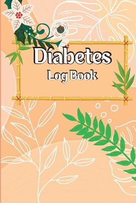 Diabetes Log Book: Diabetic Glucose Monitoring Journal Book, 2-Year Blood Sugar Level Recording Book, Daily Tracker with Notes, Breakfast, Lunch, Dinner, Bed Before & After Tracking book