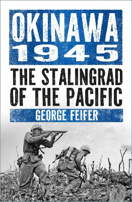 Okinawa 1945: The Stalingrad of the Pacific book