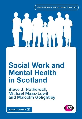 Social Work and Mental Health in Scotland by Malcolm Golightley