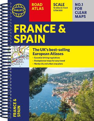 Philip's France and Spain Road Atlas: A4 Spiral by Philip's Maps