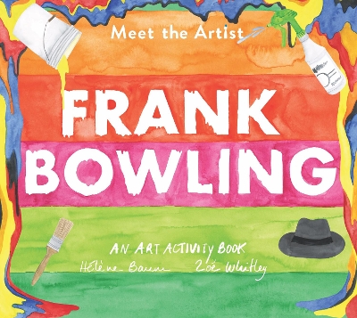 Meet the Artist: Frank Bowling: An Art Activity Book book