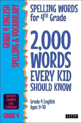 Spelling Words for 4th Grade: 2,000 Words Every Kid Should Know (Grade 4 English Ages 9-10) book