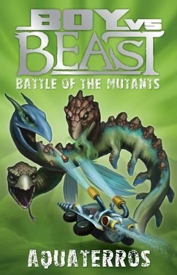 Boy vs Beast Battle of the Mutants #12: Aquaterros book